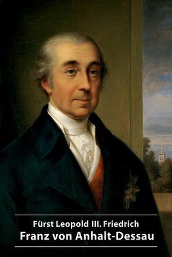 dkv-kunstf-hrer561-f-rst-leopold-iii-friedrich-franz-von-anhalt