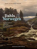 Dahls Norwegen: Die Künstlerische Erfindung Einer Norwegischen Nationalkultur
