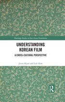 Routledge Studies in East Asian Translation - Understanding Korean Film