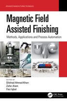 Advanced Manufacturing Techniques - Magnetic Field Assisted Finishing