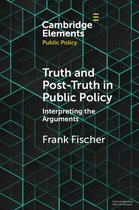 Elements in Public Policy- Truth and Post-Truth in Public Policy