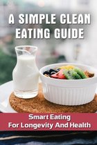 A Simple Clean Eating Guide