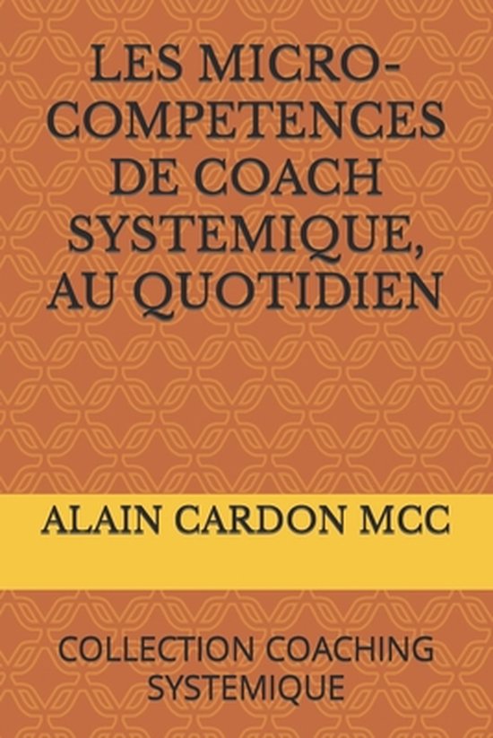 Les Micro-Competences de Coach Systemique, Au Quotidien