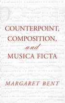 Criticism and Analysis of Early Music - Counterpoint, Composition and Musica Ficta
