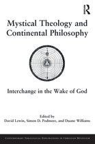 Contemporary Theological Explorations in Mysticism - Mystical Theology and Continental Philosophy