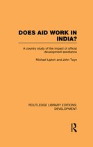 Routledge Library Editions: Development - Does Aid Work in India?