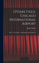 O'Hare Field, Chicago International Airport: Plan C Development
