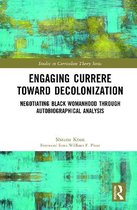 Studies in Curriculum Theory Series- Engaging Currere Toward Decolonization