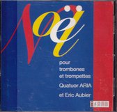 Noel pour trombones et trompettes - Quatuor ARIA et Eric Aubier