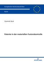 Europ�ische Hochschulschriften Recht- Patente in der materiellen Fusionskontrolle