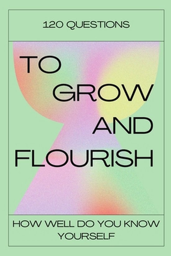 120 Questions To Grow And Flourish - cover