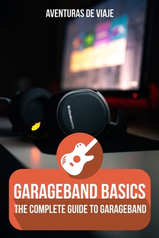 Music- GarageBand Basics - cover