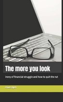 The more you look