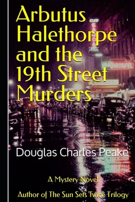 Arbutus Halethorpe Mysteries- Arbutus Halethorpe and the 19th Street Murders