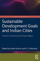 Towards Sustainable Futures - Sustainable Development Goals and Indian Cities