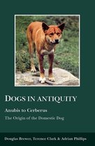 Aris & Phillips Classical Texts- Dogs in Antiquity: Anubis to Cerberus