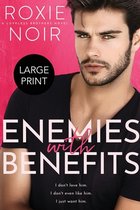 Loveless Brothers Romance (Large Print)- Enemies with Benefits (Large Print)