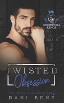 Underworld Kings- Twisted Obsession