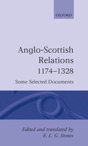 Oxford Medieval Texts- Anglo-Scottish Relations 1174-1328