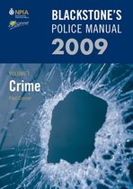 Blackstone's Police Manual Volume 1: Crime 2009