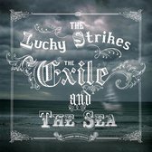 Lucky Strikes - The Exile And The Sea (CD)