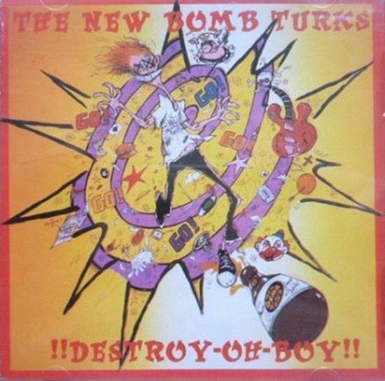 The New Bomb Turks - !!Destroy-Oh Boy!! (CD)