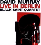 David Murray & Black Saint Quartet - Live In Berlin (CD)