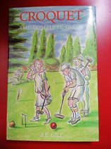 Croquet, the Complete Guide