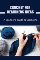 Crochet For Beginners Ideas