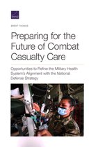 Preparing for the Future of Combat Casualty Care