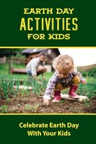 Earth Day Activities For Kids