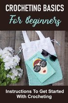 Crocheting Basics For Beginners