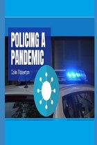 Policing a Pandemic