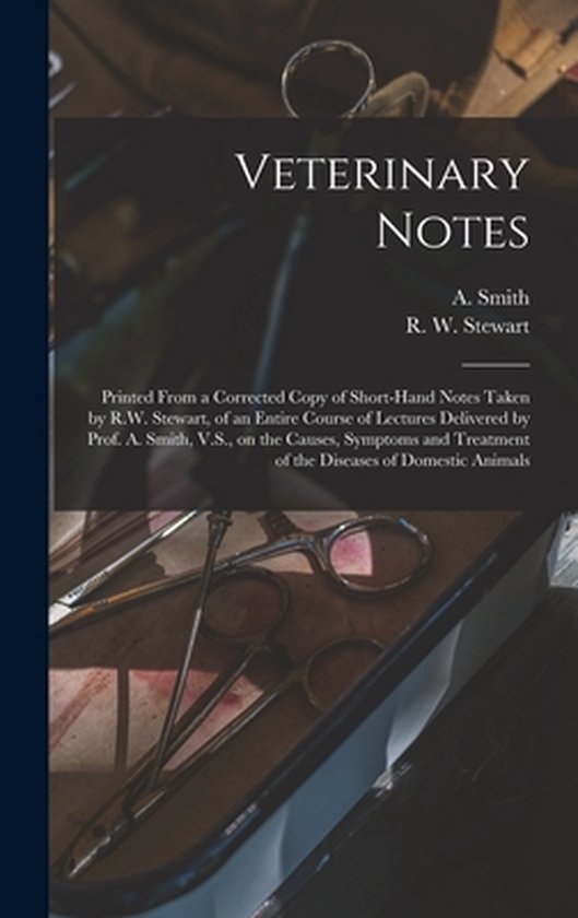 Veterinary Notes [microform], A. ANDREW , SMITH 9781013452352