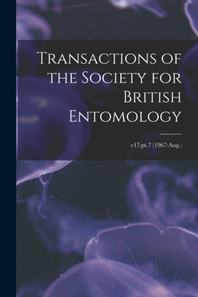 Transactions Of The Society For British Entomology; V17 van Anonymous