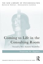 New Library of Psychoanalysis - Coming to Life in the Consulting Room