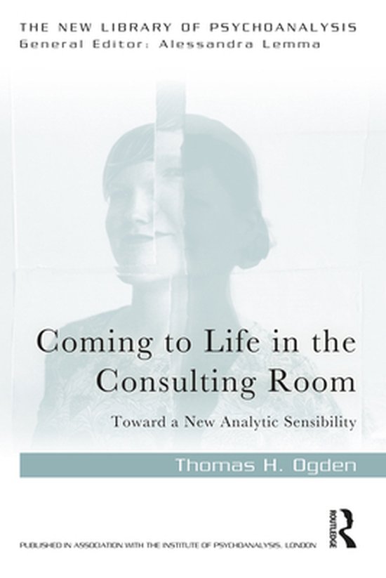 The New Library of Psychoanalysis - Coming to Life in the Co ... - cover
