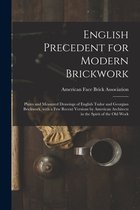 English Precedent for Modern Brickwork