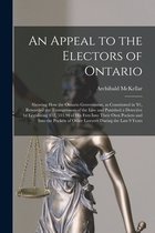 An Appeal to the Electors of Ontario [microform]