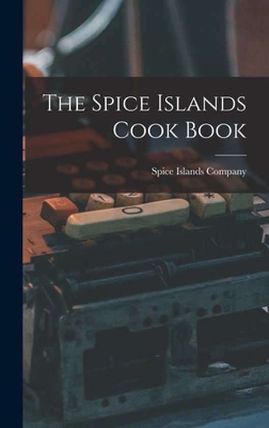 The Spice Islands Cook Book - cover