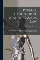 Popular Handbook of Western Canada Law [microform]