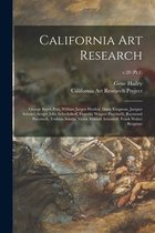 California Art Research: George Booth Post, William Jurgen Hesthal, Dong Kingman, Jacques Schnier, Sergey John Scherbakoff, Dorothy Wagner Pucc