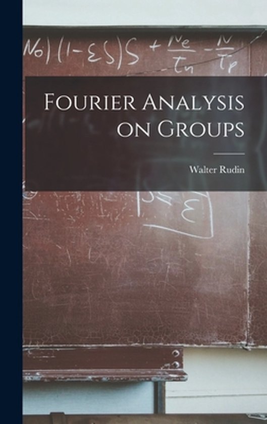 Fourier Analysis on Groups - cover
