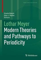 Lothar Meyer: Modern Theories and Pathways to Periodicity