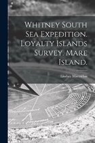 Whitney South Sea Expedition. Loyalty Islands Survey. Mare Island.