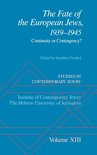 Studies in Contemporary Jewry- Studies in Contemporary Jewry: XIII: The Fate of the European Jews, 1939-1945