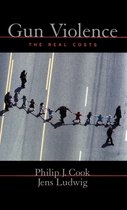 Studies in Crime and Public Policy- Gun Violence: The Real Costs