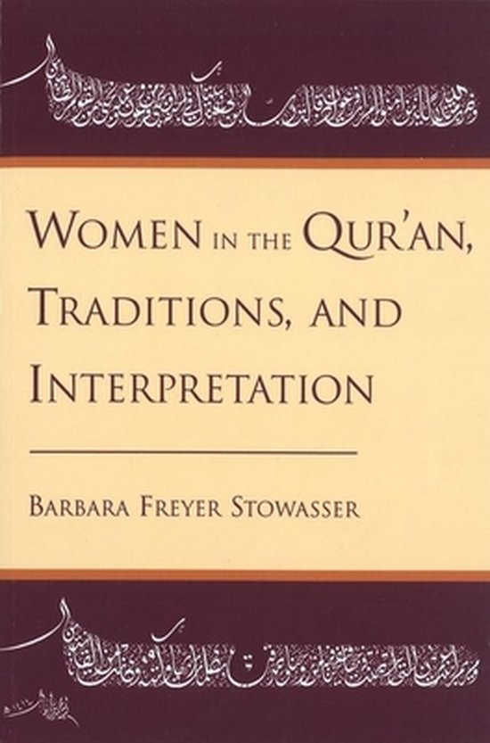 Women In The Qur'An, Traditions, And Interpretation