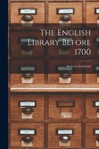 The English Library Before 1700