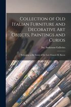 Collection of Old Italian Furniture and Decorative Art Objects, Paintings and Curios